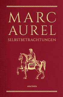 Aurel, Marc: Marc Aurel, Selbstbetrachtungen