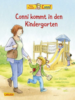Schneider, Liane: Conni-Bilderbücher: Conni kommt in den Kindergarten (Neuausgabe)