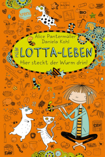 Pantermüller, Alice: Mein Lotta-Leben (3). Hier steckt der Wurm drin!