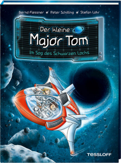 Flessner, Bernd; Schilling, Peter: Der kleine Major Tom. Band 10: Im Sog des Schwarzen Lochs