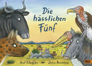 Scheffler, Axel; Donaldson, Julia: Die hässlichen Fünf