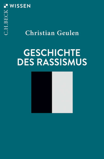 Geulen, Christian: Geschichte des Rassismus