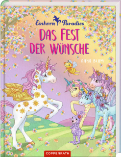 Blum, Anna: Einhorn-Paradies (Bd. 3): Das Fest der Wünsche