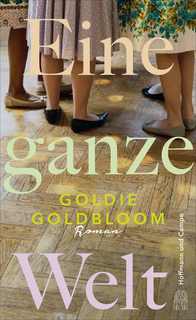 Goldbloom, Goldie: Eine ganze Welt