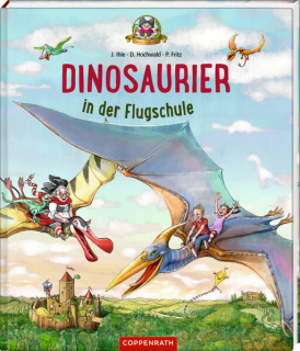 Hochwald, Dominik; Ihle, Jörg: Dinosaurier in der Flugschule (Bd. 3)