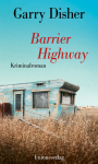 Disher, Garry: Barrier Highway