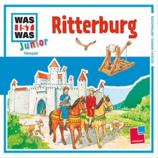 Habersack, Charlotte; Wilhelmi, Friederike; Anders, Luis-Max: WAS IST WAS Junior Hörspiel: Ritterburg