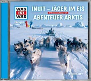 Baur, Dr. Manfred: WAS IST WAS Hörspiel: Jäger im Eis/ Abenteuer Arktis