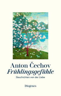Cechov, Anton: Frühlingsgefühle