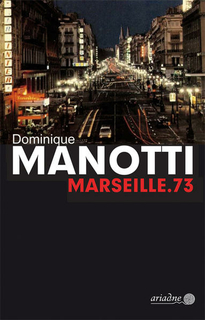 Manotti, Dominique: Marseille.73