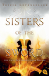 Levenseller, Tricia: Sisters of the Sword - Wie zwei...