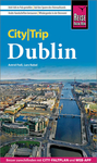 Fieß, Astrid; Kabel, Lars: Reise Know-How CityTrip Dublin