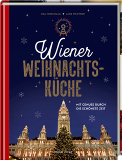 Nieschlag, Lisa; Wentrup, Lars: Wiener Weihnachtsküche