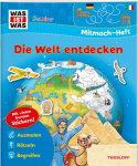 Marti, Tatjana: WAS IST WAS Junior Mitmach-Heft Die Welt...