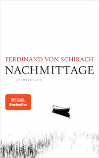 Schirach, Ferdinand von: Nachmittage
