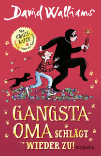Walliams, David: Gangsta-Oma schlägt wieder zu!