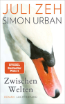 Zeh, Juli; Urban, Simon: Zwischen Welten