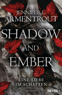 Armentrout, Jennifer L.: Shadow and Ember – Eine Liebe im Schatten