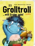 van den Speulhof, Barbara: Der Grolltroll ... will Erster sein! (Pappbilderbuch)