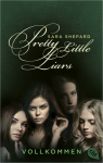 Shepard, Sara: Pretty Little Liars - Vollkommen