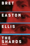 Ellis, Bret Easton: The Shards