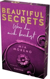 Moreno, Mia: Beautiful Secrets – Wenn du mich berührst