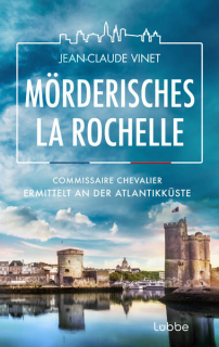 Vinet, Jean-Claude: Mörderisches La Rochelle