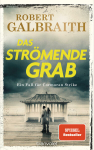 Galbraith, Robert: Das strömende Grab