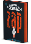 Eschbach, Andreas: ZAP. Für die einen ist es...
