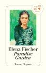 Fischer, Elena: Paradise Garden