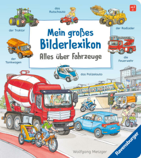 Gernhäuser, Susanne: Mein großes Bilderlexikon: Alles über Fahrzeuge