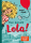 Abedi, Isabel: Hier kommt Lola! (Band 1)