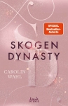Wahl, Carolin: Skogen Dynasty (Crumbling Hearts, Band 1)