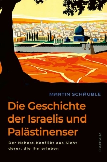 Schäuble, Martin: Die Geschichte der Israelis und Palästinenser
