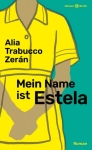 Trabucco Zerán, Alia: Mein Name ist Estela