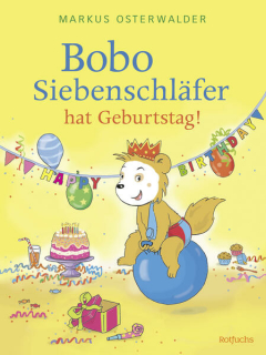 Steinbrede, Diana; Osterwalder, Markus: Bobo Siebenschläfer hat Geburtstag!