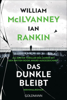 Rankin, Ian; McIlvanney, William: Das Dunkle bleibt