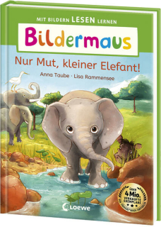 Taube, Anna: Bildermaus - Nur Mut, kleiner Elefant!