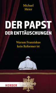 Meier, Michael: Der Papst der Enttäuschungen