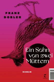 Dobler, Franz: Ein Sohn von zwei Müttern