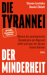 Levitsky, Steven; Ziblatt, Daniel: Die Tyrannei der...