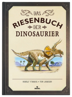 Jackson, Tom: Das Riesenbuch der Dinosaurier