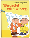 Bergström, Gunilla: Wer rettet Willi Wiberg?
