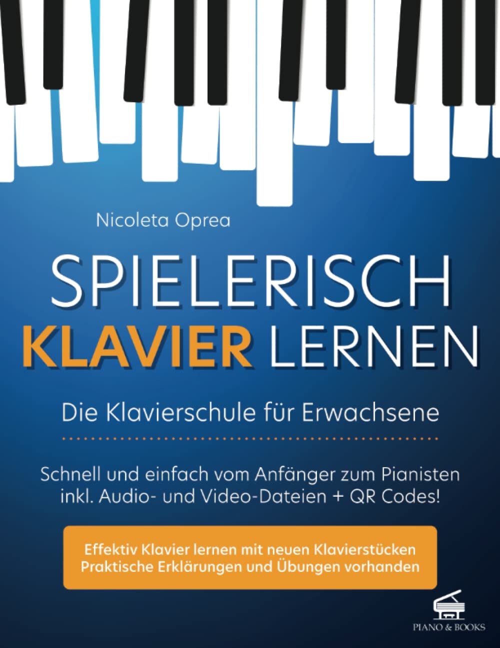Oprea Nicoleta: Spielerisch Klavier lernen